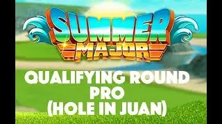 Golf Clash - RECORDING - Summer Major Tournament - Qualifying round PRO (Hole in Juan)