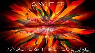 Kasche & Third Culture - Say It (Johnny Detroid & Early le Doc Remix)