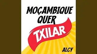 Mo&ccedil;ambique Quer Txilar