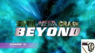 Super Mega Crash Beyond - Episode 31 - Time Travel (w/ Erik Slader)