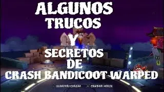 Algunos Trucos Y Secretos DE Crash Bandicoot 3 WARPED