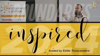 iNSPIRED2024 - BOUNDARIES are a Key Pillar to CONQUERING GOALS - Eddie Tranzcendent