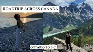 CANADA ROADTRIP 🇨🇦 ONTARIO TO B.C. - BANFF, JASPER + MORE: TRAVEL VLOG