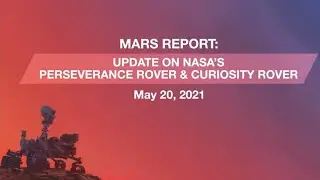 MARS- Latest Update from Nasa&rsquo;s Perseverance rover and Curiosity Rover May on 20,2021 |Around Canada
