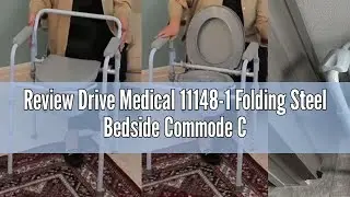 Review Drive Medical 11148-1 Folding Steel Bedside Commode Chair, Portable Toilet, Supports Individu