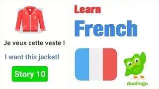 Learn French 10 - Je veux cette veste: I want this jacket- through Duolingo Stories