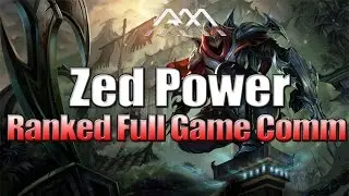 Zed Power - Ranked Full Gameplay - League of Legends