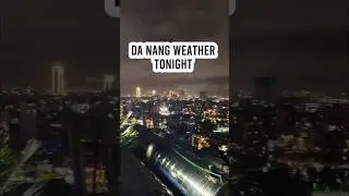 Da Nang Weather Today! #danang #rain #weather #vietnam #today #shorts #foryou #weatherupdate