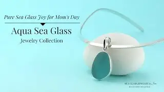 Aqua Sea Glass Jewelry for 2017 - Necklaces, Pendants, Bracelets and Earrings