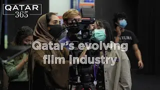 How has Qatar&rsquo;s film industry changed over the past decade? | Qatar 365
