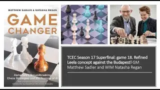 Шахматные гиганты №19. Схема дебюта Leela Zero Gambit Killer Budapest! Суперфинал TCEC 17-го сезона, g-18