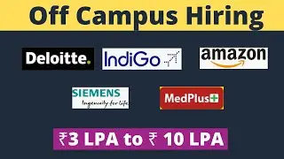 Off Campus Recruitment 2022 | Deloitte Indigo Medplus Amazon Siemens | IT & Core jobs