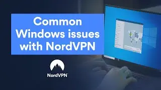 Распространенные проблемы с приложениями Windows I NordVPN
