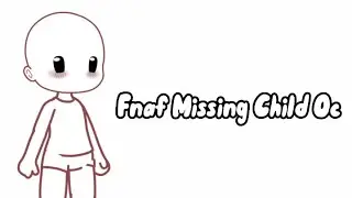 Fnaf missing child oc||Please give credit if you use this challenge||