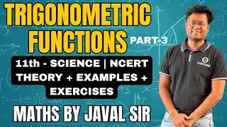 TRIGONOMETRIC FUNCTIONS | PART-3 | 11-SCIENCE | JAVAL SIR | FORTUNE JEE-NEET