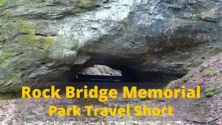Rock Bridge Memorial State Park - Park Travel Short