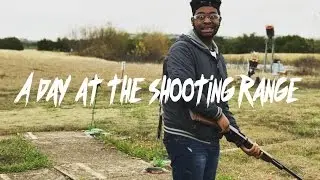 A Day At The Shooting Range