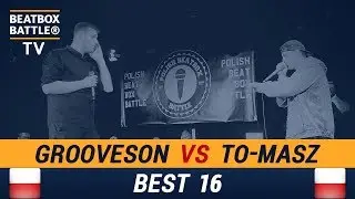 Grooveson vs To-Masz - Best 16 - Polish Beatbox Battle