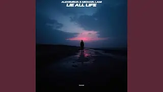 Lie All Life