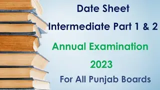 ||Date Sheet Intermediate Part (1 & 2) || Annual Examination 2023|| All Punjab Boards||