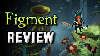 Figment: Still a Good Game (Review)