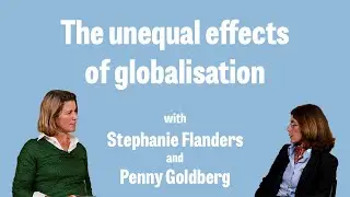 The unequal effects of globalisation: Stephanie Flanders meets Penny Goldberg