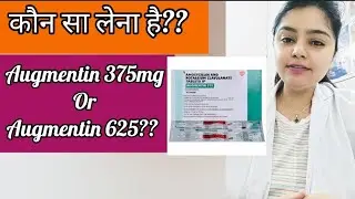 Augmentin 375mg Vs Augmentin 625mg | How To Take | Right Dose | Dental Pain, Abscess | Tablet Review
