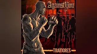 Against You - Ekintza Zuzena (Feat. Endika Rotten XIII eta Agirre Azken sustraiak)