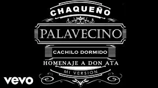 Chaque&ntilde;o Palavecino - Cachilo Dormido