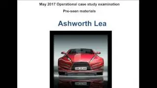 CIMA Operational Case Study Pre-seen Analysis - Ashworth Lea - May 2017
