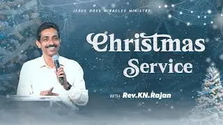 CHRISTMAS SERVICE -2025 | 24 DECEMBER 2025 | Rev. KN.RAJAN