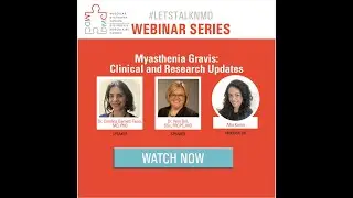 #LetsTalkNMD - Myasthenia Gravis: Clinical and Research Updates
