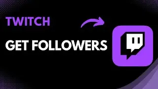 How to Get Followers on Twitch Fast | Proven Growth Strategies for Streamers (2025)