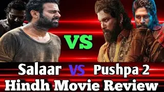 Salaar VS Pushpa 2 - Hindhi Movie Review | Prabhas | Allu Arjun | Sunnyreviewcinema..