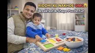 Riddhi Ke Nakhde 😍 | Breakfast Time & Shape Puzzle Play | Cute Baby Vlog