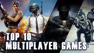 Top 10 Multiplayer Games (2018) -PC