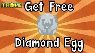 How To Get A Free Diamond Dragon Egg In Trove!