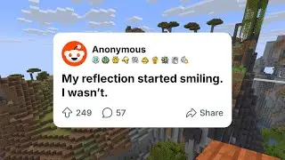 Reddit stories and Minecraft to make you Forget Your Problems