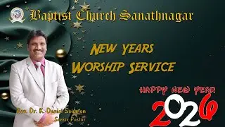BCS |  New Years Worship Service |  Rev. Dr. K. Daniel Solomon | 01-01-2026