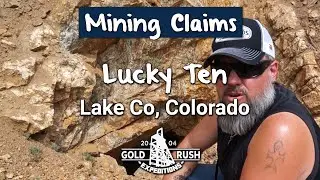 Historic Lucky Ten Mining Claim - Colorado - 2016