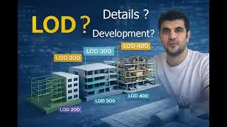 BIM modellarini detallashtirish darajalari - LOD, LOI Level of development