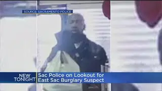 Police On Lookout For East Sac Burlgary Suspect