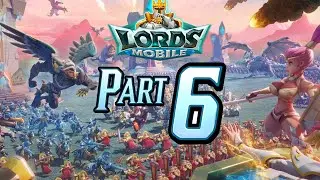 Lords mobile part 6