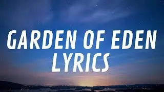 K.A.A.N. - Garden Of Eden (Lyrics)