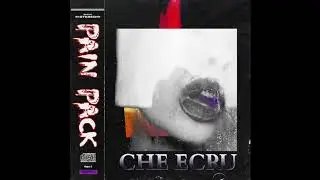 Che Ecru - Pain Pack (Raw) (Full EP)