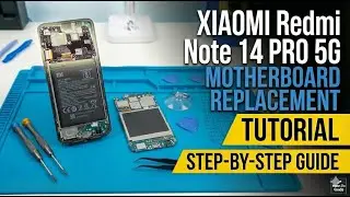 Xiaomi Redmi Note 14 PRO 5G Motherboard Replacement Tutorial / Wymiana płyty gł&oacute;wnej