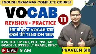 VOCAB REVISION WITH PRACTICE || CLASS-11 || FOR ALL EXAMS || SELECTION TARGET || PRAVEEN SIR