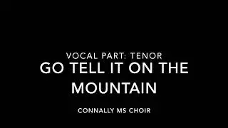 Go Tell It On The Mountain: TENOR