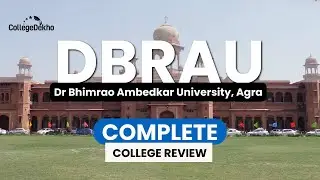 Dr. Bhimrao Ambedkar University, Agra | DBRAU Review 2024 | CollegeDekho