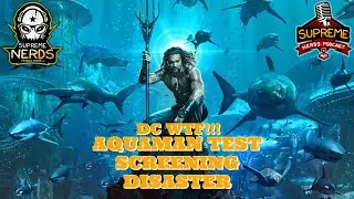 DC WTF!!!  AQUAMAN TEST SCREENING DISASTER #dc #aquaman